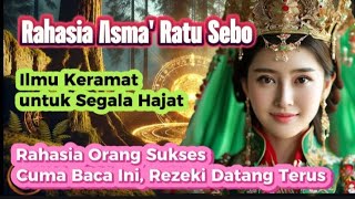 Download lagu Asma' Ratu Sebo || Rahasia Ilmu Keramat untuk Segala Hajat mp3