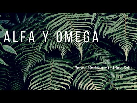 Alfa y Omega // Lyrics video // Banda Horizonte ft. Majo Solis