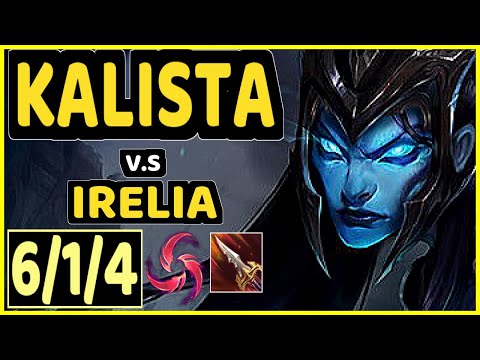 TALLY (KALISTA) vs IRELIA - 6/1/4 KDA MID GAMEPLAY - OC Ranked GRANDMASTER