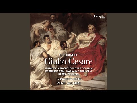 Giulio Cesare in Egitto, HWV 17, Atto I, Scena 4: "Priva son d'ogni conforto"