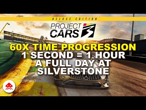 Project Cars 3 Time Progressions 1 second = 1 hour A day at Silverstone