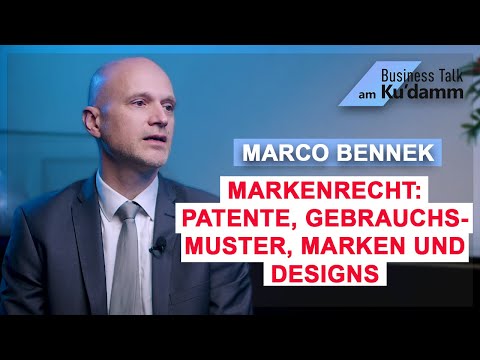 Markenrecht: Patente, Gebrauchsmuster, Marken und Designs - Interview mit Rechtsanwalt Marco Bennek