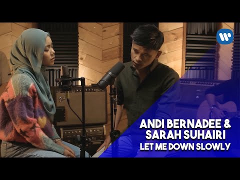 Andi Bernadee & Sarah Suhairi - Let Me Down Slowly Cover
