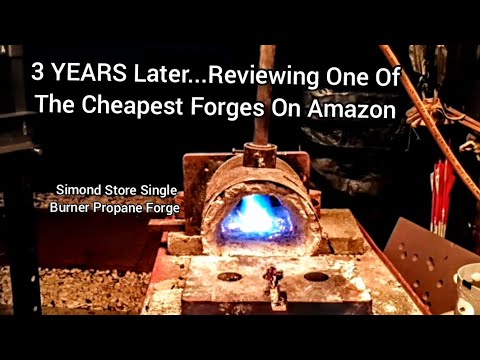 3 YEAR Review Of The Cheapest Forge On Amazon - Simond Store Single Burner Propane Forge