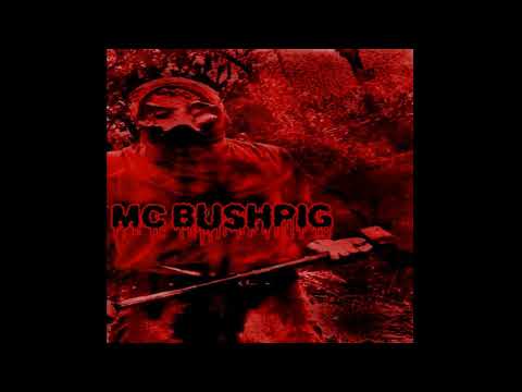 MC Bushpig - Molested In Gore Vision