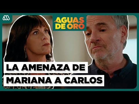 Mariana's SERIOUS THREAT to Carlos | Aguas de Oro | Chapter 100