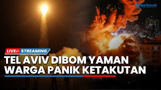 Warga Tel Aviv Kalang Kabut Dibombardir Militan Yaman hingga Israel Paksa Warga Gaza Mengungsi?