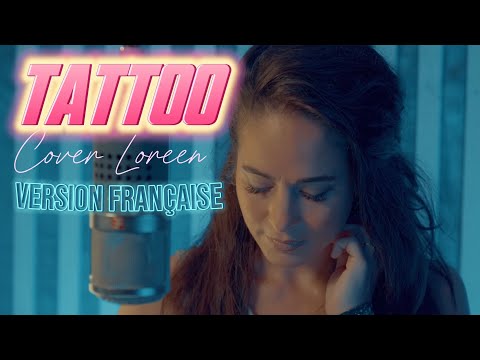 Je chante TATTOO de Loreen en FRANÇAIS