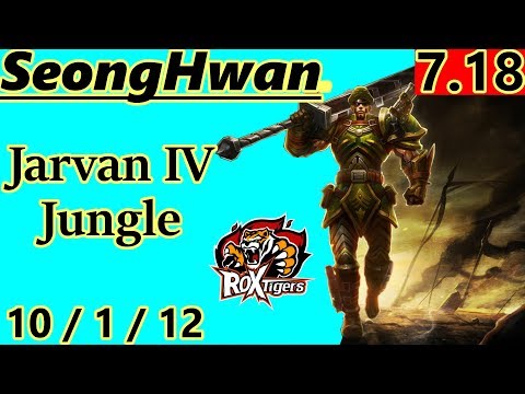 Rox SeongHwan as Jarvan IV Jungle - S7 Patch 7.18 - Korean Challenger - Full Gameplay