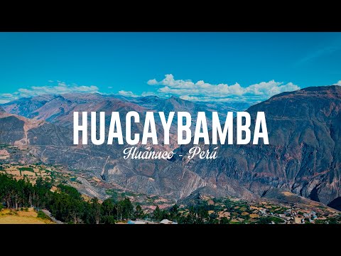 HERMOSO PAISAJE DE LA PROVINCIA DE HUACAYBAMBA - HUÁNUCO 2025