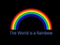 The World is a Rainbow