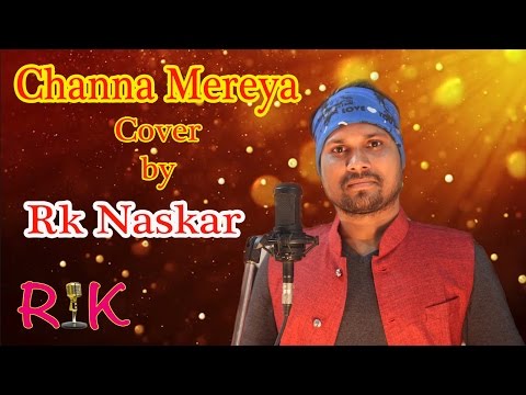 Rik Naskar Channa Mereya By Rik Naskar