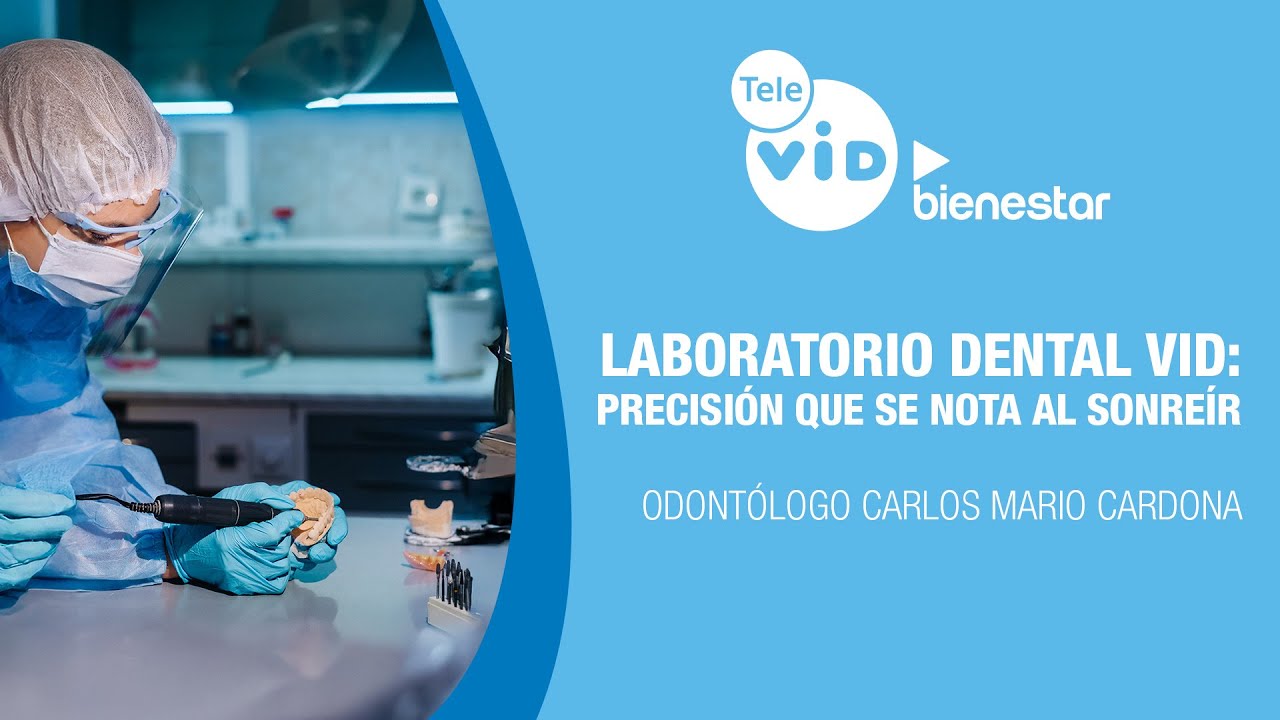 🏥💉Laboratorio Dental VID: Precisión que se nota al sonreír, Salud VID - Tele VID ▶️ Bienestar