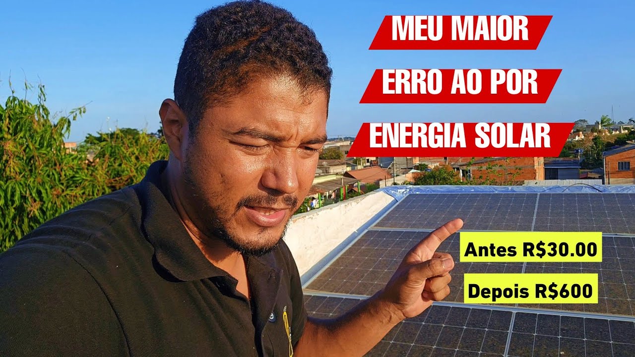Meu MAIOR ERRO ao por energia solar