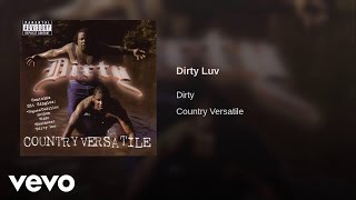Dirty - Dirty Luv (Audio)