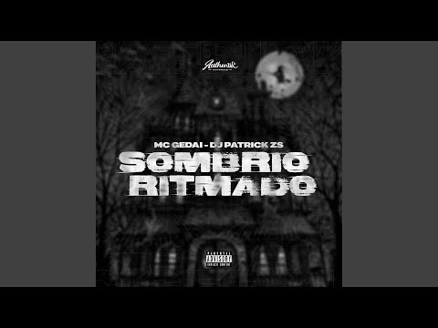 Sombrio Ritmado