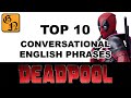 Deadpool Top 10 Conversational English Phrases