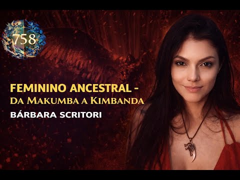 FEMININO ANCESTRAL - DA MAKUMBA A KIMBANDA - BÁRBARA SCRITORI - INÉ #758