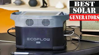 The 5 Best Solar Generators 2024