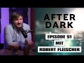 AFTER DARK Mit ROBERT FLEISCHER ExoMagazinTV