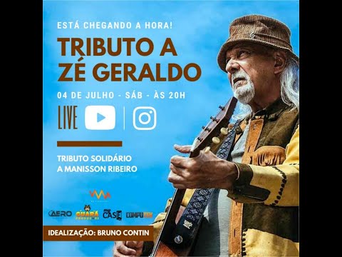 Tributo a Zé Geraldo   04 07 2020   Idealização: Bruno Contin