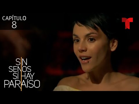 Capítulo 8: Catalina queda en libertad | Sin Senos Sí Hay Paraíso