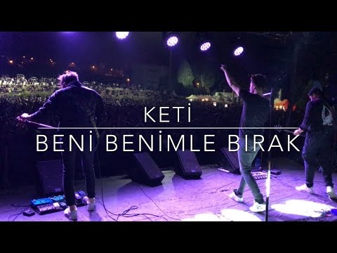Keti - Beni Benimle Bırak CANLI (Hacettepe Üniversitesi 03.05.2018)