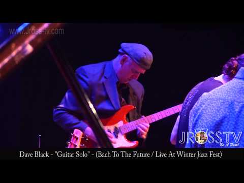 James Ross @ (Guitarist) Dave Black - "Bach To The Future" - www.Jross-tv.com (St. Louis)