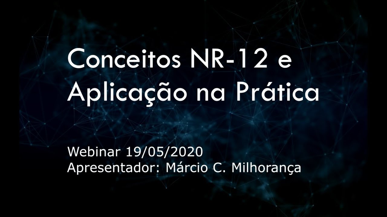 Webinar: Conceitos NR-12 e Aplicações na Prática
