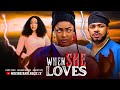WHEN SHE LOVES NEW 2025 NOLLYWOOD MOVIE LIZZY GOLD ONUWAJE MALEEK MILTON MANDY EZE