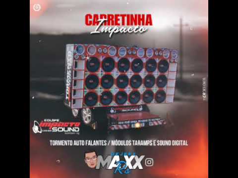 carretinha impacto (equipe impacto sound)link na descrição