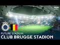 🇧🇪 Club Brugge Stadion - Future Stadium