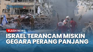 Israel Terancam Bangkrut, Ekonomi Mulai Kolaps karena Perang Panjang Habiskan Uang Negara