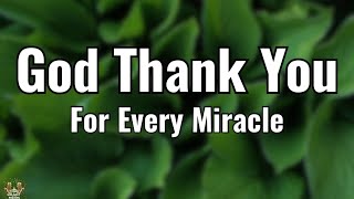 Thank You for Every Miracle You Have Performed — A Powerful Prayer of Gratitude