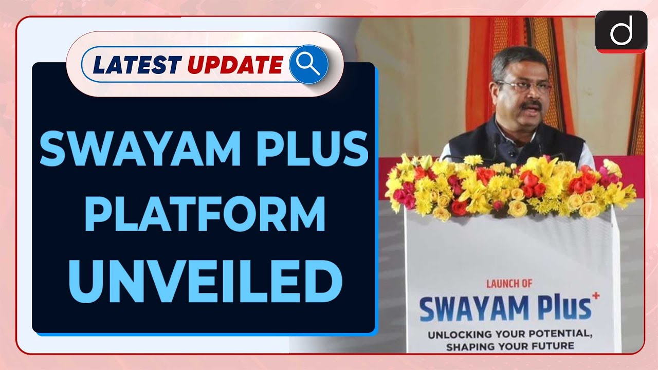 'SWAYAM Plus' Platform Unveiled | Latest update | Drishti IAS English