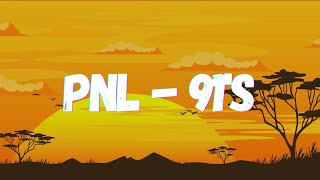 PNL - 91&#39;s (Paroles/ lyrics)