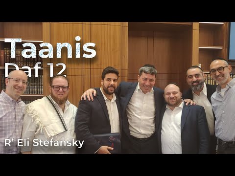Daf Yomi Taanis Daf 12 by R’ Eli Stefansky