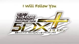 I Will Follow You - Wangan Midnight Maximum Tune 5DX+ Plus Soundtrack
