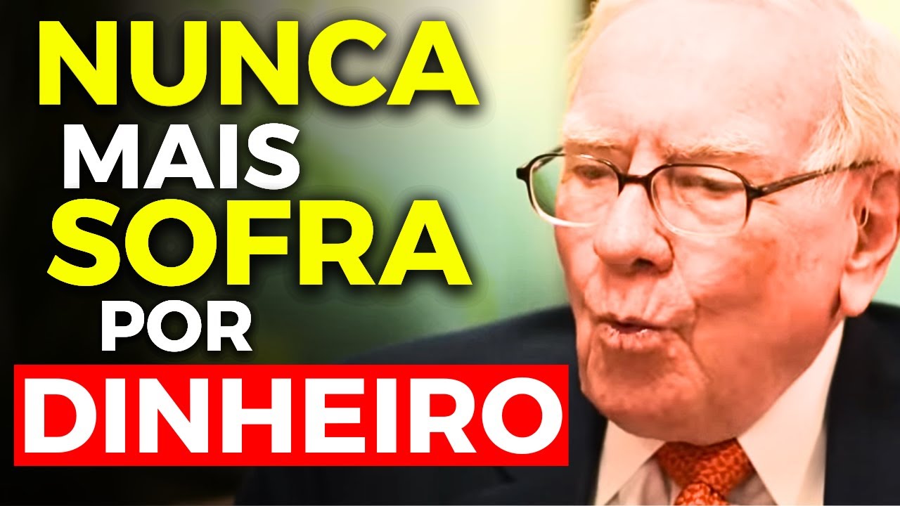 15 LIÇÕES PARA NUNCA MAIS SOFRER COM FALTA DINHEIRO - Warren Buffett