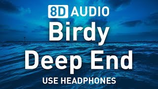 Birdy - Deep End | 8D AUDIO 🎧