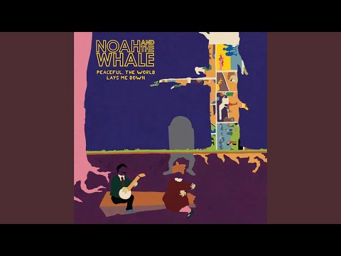 Do What You Do - Noah and the Whale