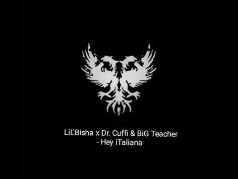 Bi$hv x Dr. Cuffi x BiG Teacher - Hey italiana