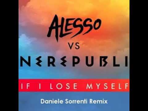 Alesso vs OneRepublic   If I Lose Myself Daniele Sorrenti Remix
