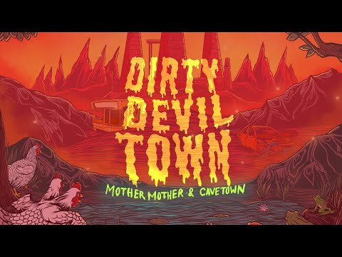 Mother Mother - Dirty Devil Town (Official Visualizer)