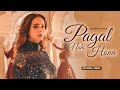 Pagal Nahi Hona HD Video Sunanda Sharma Sonu Sood Jaani New Punjabi Song 2024
