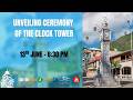 SBC LIVE UNVEILING CEREMONY OF THE CLOCK TOWER 13 05 2026