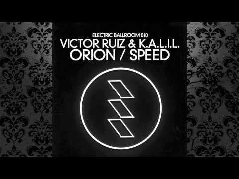 Victor Ruiz, K.A.L.I.L. - Orion (Original Mix) [ELECTRIC BALLROOM]