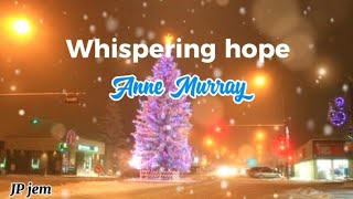 Whispering hope - Anne Murray @JPjemPagaduan w/#lyrics