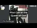 The Flaming Lips - Pilot Can at the Queer of God [karaoke]