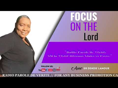 Focus on the Lord - Sr Denise Lamour 05/16/2024